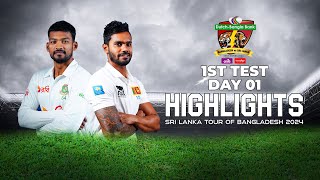 Bangladesh vs Sri Lanka Highlights | 1st Test | Day 1