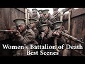 Women’s Battalion of Death | Best Scenes