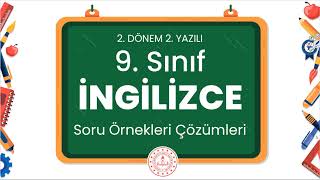 9. Sınıf İngilizce 2. Dönem 2. Yazılı Soru Örnekleri Çözümleri 2024 - 2025