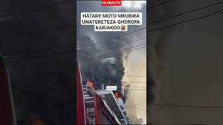 Hatari Moto Mkubwa Unateketeza Ghorofa Kariakoo