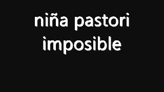 Watch Nina Pastori Imposible video