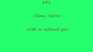 Watch Danni Carlos With Or Without You video