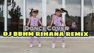 DJ BBHM RIHANA  |  DANCE COVER  |  DANCE VIRAL  |  JOGET TIKTOK  |  KEMBAR TIKTO