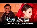 Mahi Mileya (Official Video) | Kaka New Song | Afsana Khan | New Punjabi Song 2021 | Makerswood
