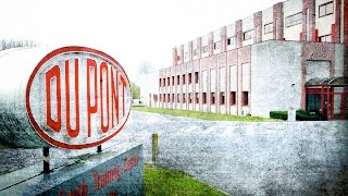 DuPont’s Disgusting Legacy: Their Toxins Will Keep Poisoning For Generations