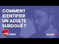 Comment identifier un adulte surdoué ?