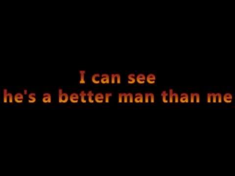 A Better Man Than Me Video
