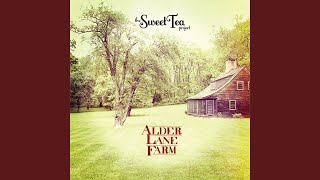 Nothing Fades - The Sweet Tea Project (Written by Mike Rizzi)