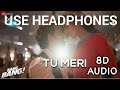 Tu Meri (8D AUDIO) - Bang Bang |  Tu Meri (8D SONG)| Hrithik Roshan & Katrina Kaif | 8D AUDIO HINDI