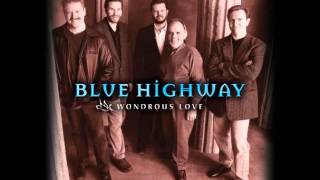 Watch Blue Highway Wondrous Love video