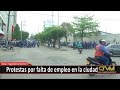 Protestas por falta de empleo en la ciudad Protestas por falta de empleo en la ciudad