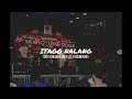 FERDZ X LIGTONG HOODZ X TOPAK OF B.A.R. - ITAGO NALANG