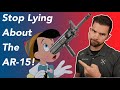 6 LIES about the AR-15 told by each side