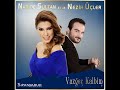 Nadide Sultan feat Nezih Üçler - Vazgeç Kalbim klip izle