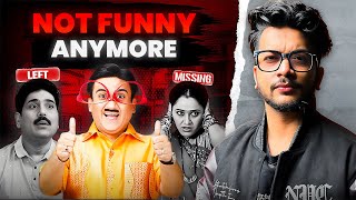 The Downfall Of Taarak Mehta Ka Ooltah Chashmah