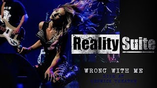 Reality Suite - Wrong With Me