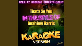 Watch Rushlow Harris Thats So You video