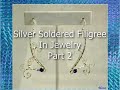 Silver Soldered Filigree Jewelry Part Two