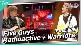 [THE IDOL BAND / 무대 풀버전]🎤Five Guys - Radioactive + Warriors (원곡:Imagine Dragons)