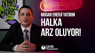 Mogan Enerji Yatırım Halka Arz Oluyor