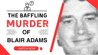 The Baffling Death Of Blair Adams S4 Ep7 Decades In The Dark