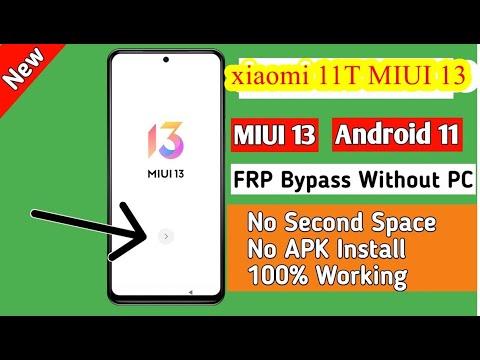 Xiaomi 11T Miui 13 FRP Bybass 2022 | All Xiaomi 11T Miui 13 FRP Bybass 2022 | All