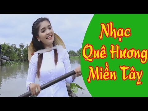 Nhạc Quê Hương Miền Tây | LK Nhạc Trữ Tình Quê Hương Hay Nhất 2017 | nhac que huong mien tay Nhạc Quê Hương Miền Tây | LK Nhạc Trữ Tình Quê Hương Hay Nhất 2017 | nhac que huong mien tay