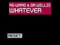 Re-Ward & Dr Willis - Whatever (Original Mix)