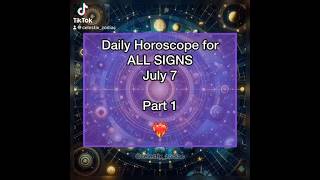Horoscope For June 7 Part 1