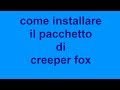 creeper fox e endermen fox: puntata speciale su come installare il pacchetto di creeper fox