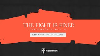 The Fight is Fixed/ 2Chronicles 20:10-12;14