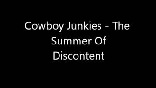 Watch Cowboy Junkies The Summer Of Discontent video
