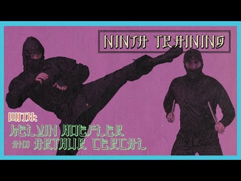 Kelvin Hoefler & Arthur Cercal - Ninja Training
