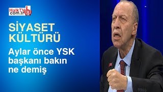 Tehditlerle Suç Işleniyor Aylar Önce Ysk Başkanı Bakın Ne Demiş Siyaset Kültürü - 12 Nisan