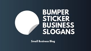 Best Bumper Sticker Business Slogans