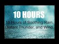 10 Hours Rain, Distant Thunder, and Wind, Sleep Sounds, Ambience