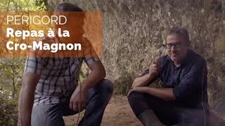 Périgord - repas à la mode Cro-Magnon
