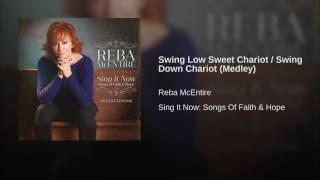 Reba McEntire Swing Low Sweet Chariot / Swing Down Chariot (Medley)