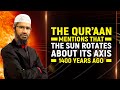 The Quran Mentions that the Sun Rotates about its Axis 1400 years ago - Dr Zakir Naik