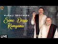 Sone Deya Kangana (Live) | Wadali Brothers | Sauda Ikko Jeha
