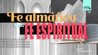 Fe almática vs Fe Espiritual Sembrar Valores #261|2020
