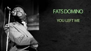 Watch Fats Domino You Left Me video