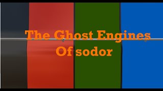 The Ghost Engines Of Sodor