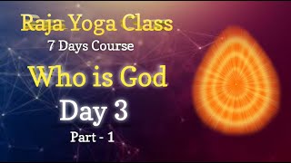 Day -3 மூன்றாவது பாடம் இறைவன் யார் Who is God 7 Days course Tamil Raja Yoga Class