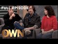 UNLOCKED Full Episode: "Confronting Your Mother-In-Law" | The Oprah Winfrey Show | OWN