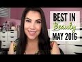 Best in Beauty: May 2016