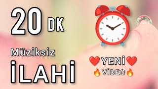 20 Dk İlahi Müzi̇ksi̇z Hari̇ka İlahi̇ler