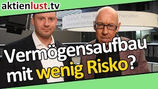 Vermögensaufbau mit wenig Risiko? Christian Wielgus | aktienlust | Mick Knauff