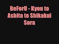 BeForU - Kyou to Ashita to Shikakui Sora (with lyrics) BeForU - Kyou to Ashita to Shikakui Sora (with lyrics)