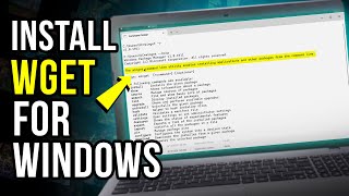 How To Install Wget Download Install Wget For Windows 1011 Computer Updated 2025
